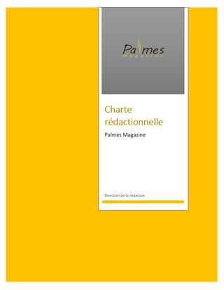 Palmes Magazine
Direction de la rédaction
 